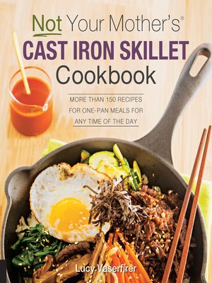 cover image of Not Your Mother's Cast Iron Skillet Cookbook